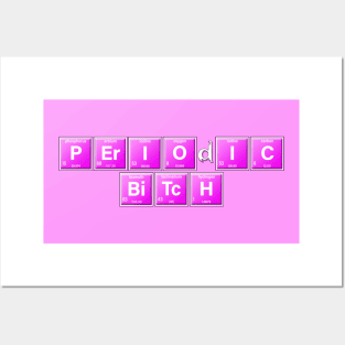 Periodic Bitch Posters and Art